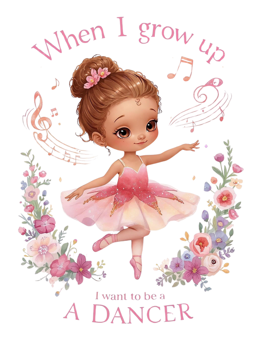 When I grow up I want to be a dancer
