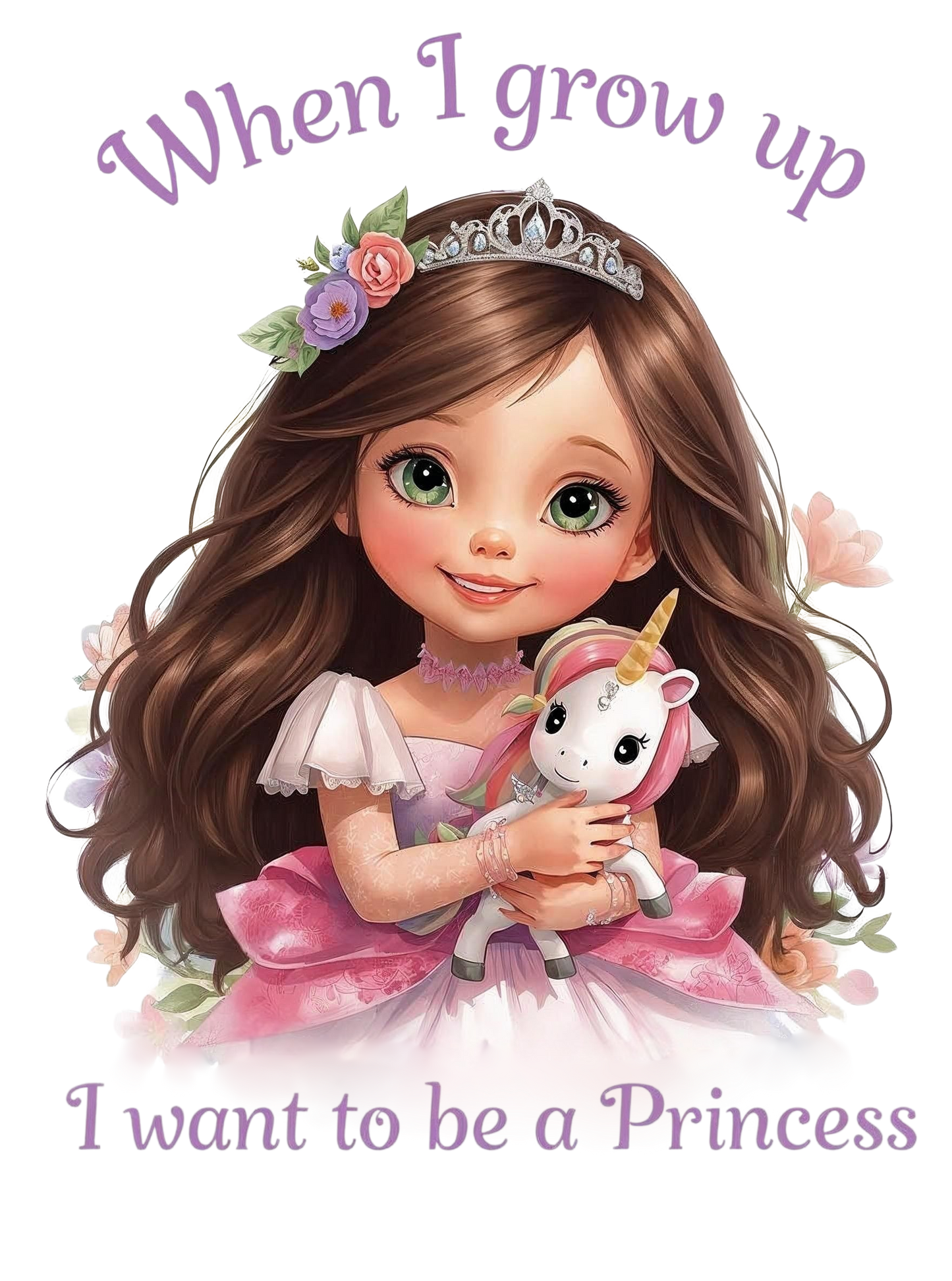 When I grow up I want to be a Princess