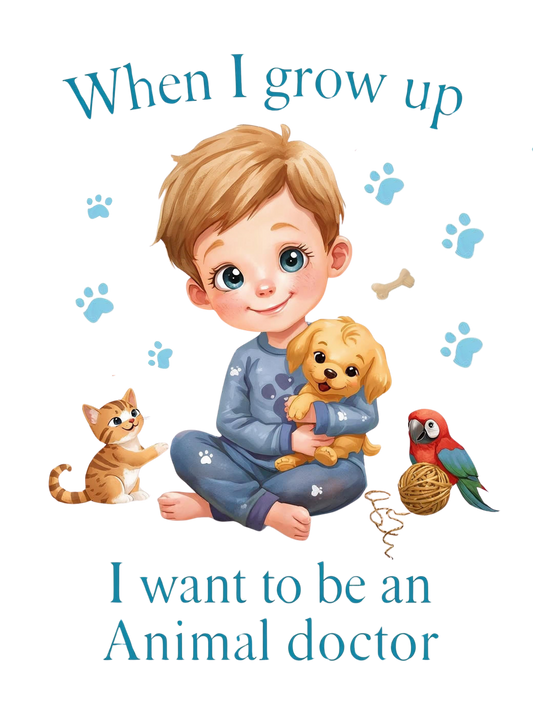When I grow up I want to be an animal doctor