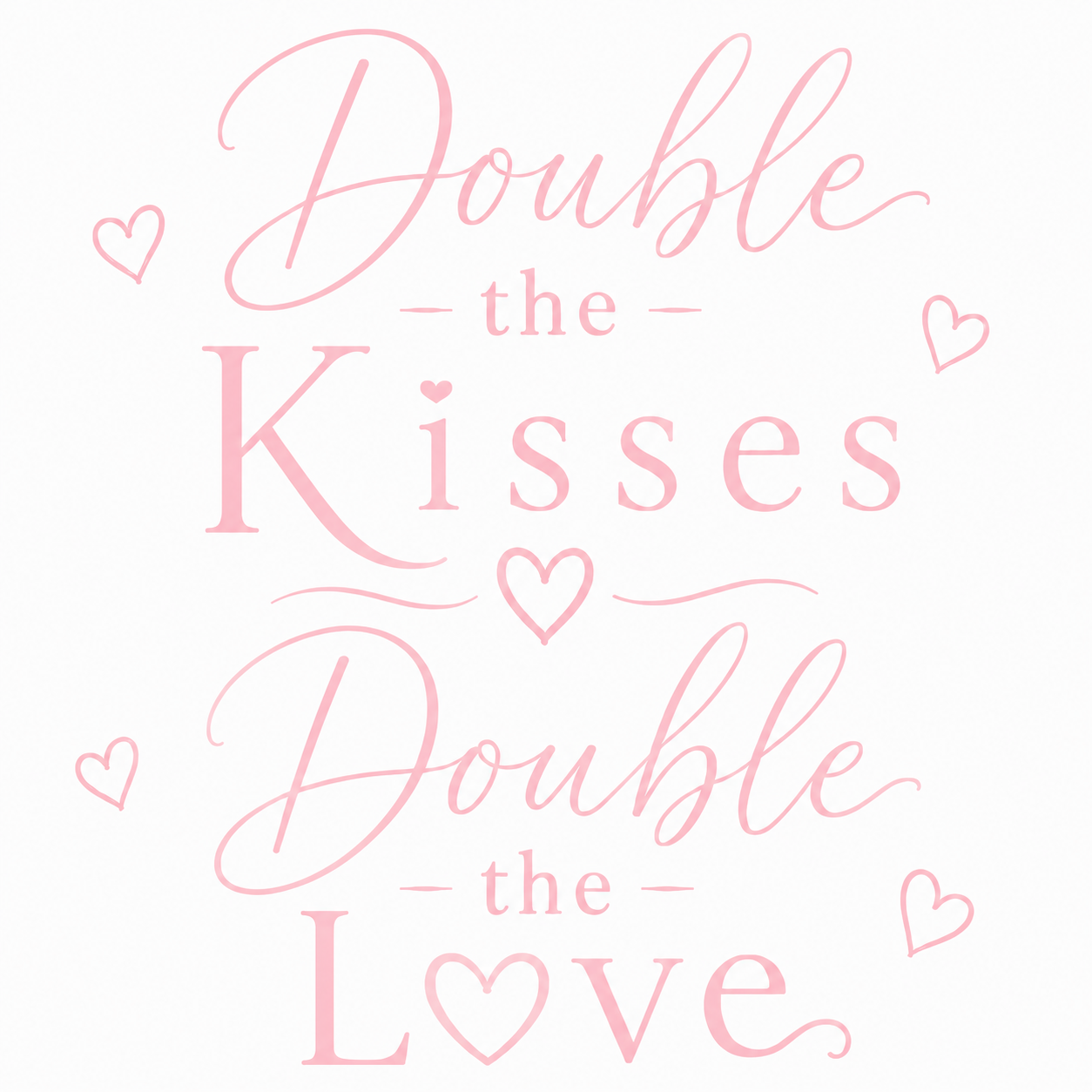 Double the Kisses / Double the Snuggles B/G