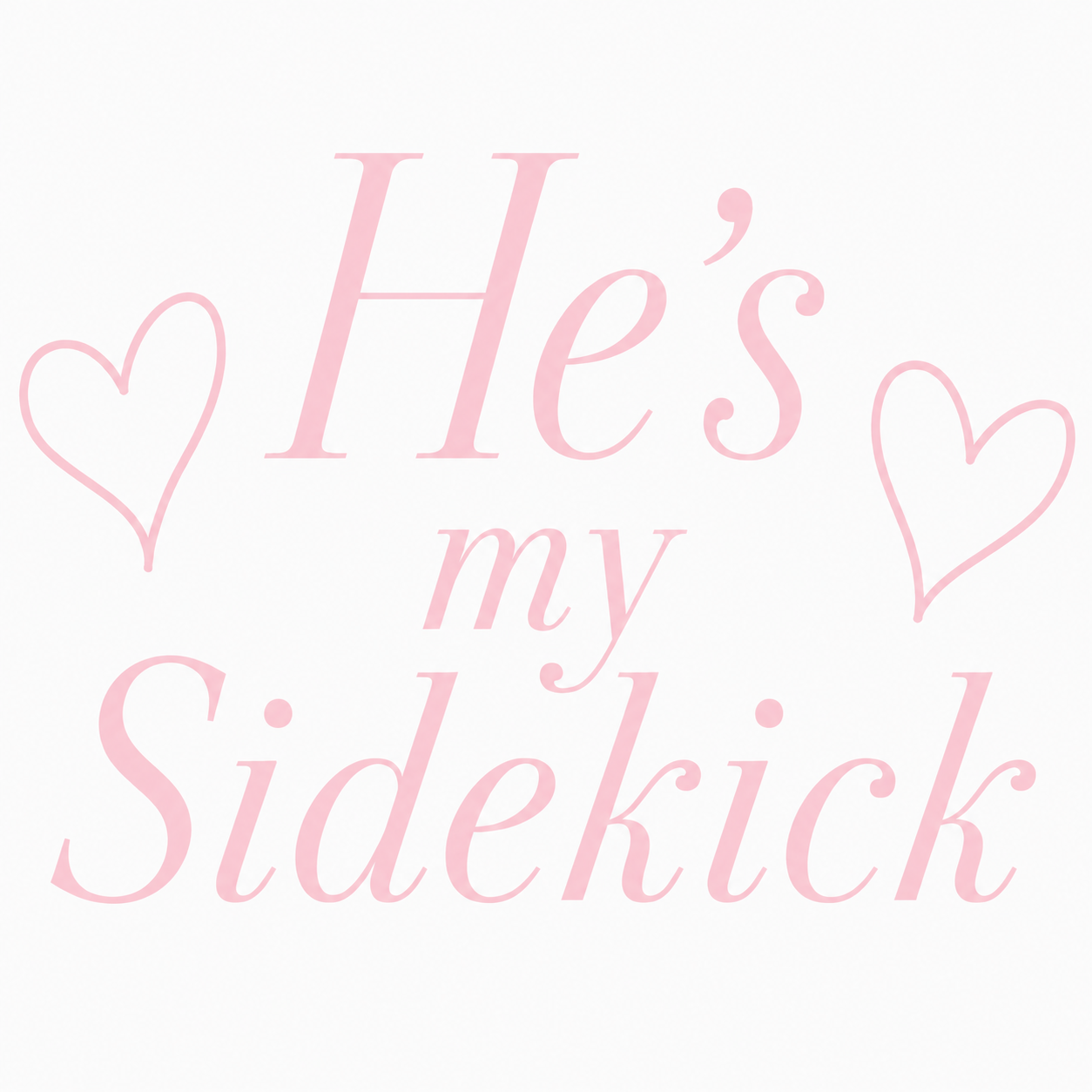 We're not twins / He's my SIdekick B/G
