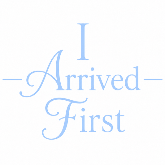 I arrived first / Fashionable Late B/G